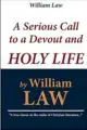 A Serious Call To A Devout And - William Law